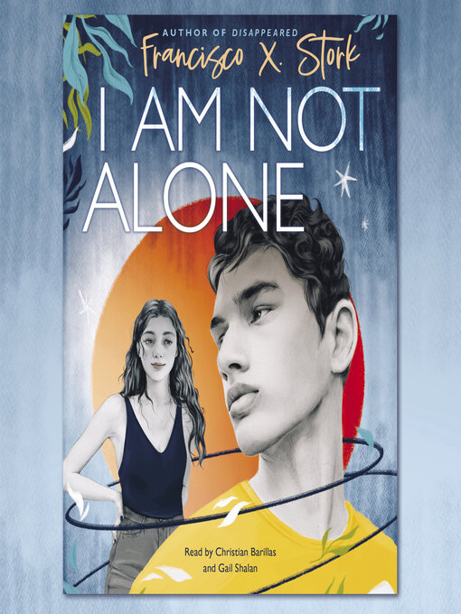 Title details for I Am Not Alone by Francisco X. Stork - Available